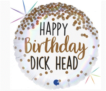 Happy Birthday Dick Head Foil Balloon 18" 45cm